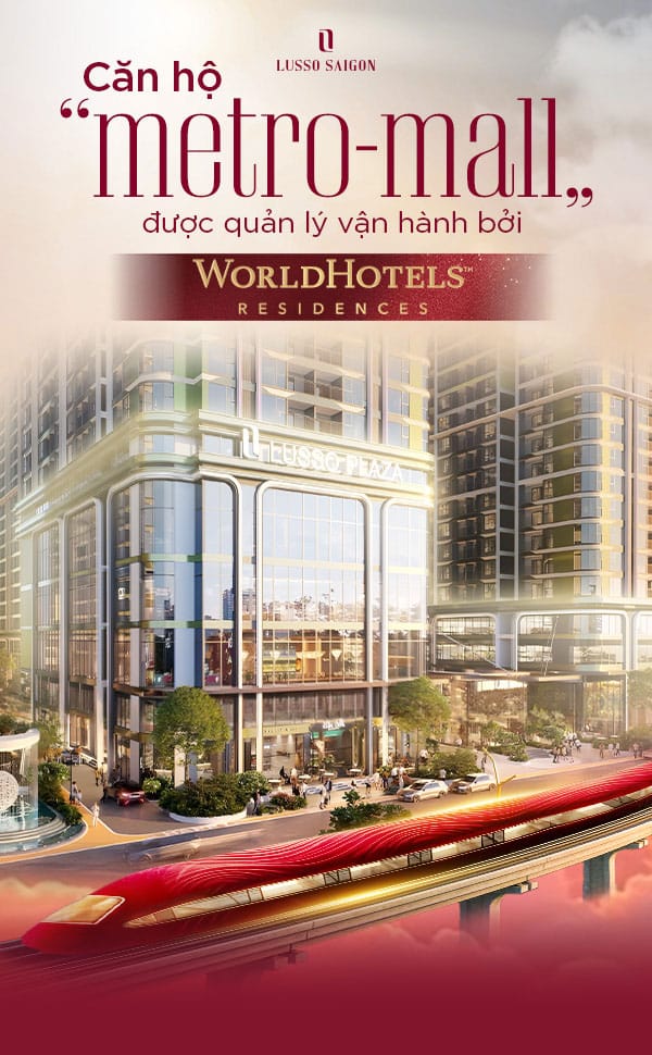 WorldHotels tham gia vận hành dự án căn hộ tại TP HCM 1 Phân khu Lusso Saigon thuộc dự án Lapura với căn hộ metro-mall, được quản lý vận hành bởi WorldHotels Residences